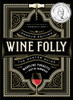 Wine Folly: Magnum Edition: The Master Guide