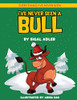 I'Ve Never Seen A Bull: Children'S Books To Help Kids Sleep With A Smile (Everything I'Ve Never Seen. Bedtime Book For Kids)