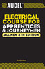 Audel Electrical Course for Apprentices and Journeymen, All New 4th Edition
