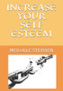 Increase Your Self Esteem (Become A Genius In 7 Steps)
