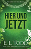 Hier Und Jetzt (F?r Immer Und Ewig) (German Edition)
