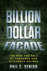 Billion Dollar Facade: The Rise And Fall Of Theranos And Elizabeth Holmes