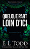 Quelque Part Loin Dæici (Pour Toujours) (French Edition)