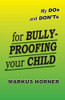 My Dos And Don'Ts For Bully-Proofing Your Child