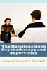 The Relationship In Psychotherapy And Supervision