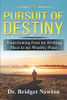 In Pursuit Of Destiny: Transitioning From Your Birthing Place To Your Wealthy Place