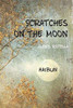 Scratches On The Moon: A Haibun Collection