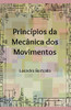 Princ?pios Da Mec?nica Dos Movimentos (Portuguese Edition)