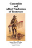 Gunsmiths And Allied Tradesmen Of Tennessee
