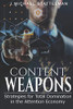 Content Weapons: Strategies For Total Domination In The Attention Economy