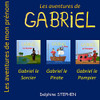 Les Aventures De Gabriel: Gabriel Le Pirate, Gabriel Le Sorcier, Gabriel Le Pompier (French Edition)
