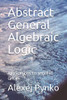 Abstract General Algebraic Logic: Applications To Sequent Calculi