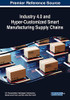 Industry 4.0 And Hyper-Customized Smart Manufacturing Supply Chains