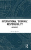 International Criminal Responsibility: Antinomies (Routledge Research In International Law)