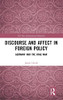 Discourse And Affect In Foreign Policy: Germany And The Iraq War (New International Relations)