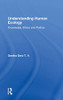 Understanding Human Ecology: Knowledge, Ethics And Politics