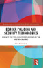 Border Policing And Security Technologies: Mobility And Proliferation Of Borders In The Western Balkans (Routledge Studies In Criminal Justice, Borders And Citizenship)