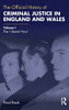 The Official History Of Criminal Justice In England And Wales: Volume I: The 'Liberal Hour' (Government Official History Series)