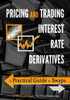 Pricing and Trading Interest Rate Derivatives: A Practical Guide to Swaps