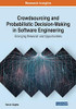 Crowdsourcing And Probabilistic Decision-Making In Software Engineering: Emerging Research And Opportunities