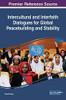 Intercultural And Interfaith Dialogues For Global Peacebuilding And Stability (Advances In Religious And Cultural Studies)