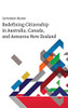 Redefining Citizenship In Australia, Canada, And Aotearoa New Zealand (Studies In Transnationalism)