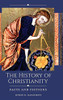The History Of Christianity: Facts And Fictions (Historical Facts And Fictions)