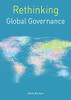 Rethinking Global Governance (Rethinking World Politics, 23)