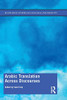 Arabic Translation Across Discourses (Routledge Studies In Language And Identity)
