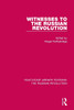 Witnesses To The Russian Revolution (Routledge Library Editions: The Russian Revolution)