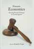 Forensic Economics: Assessing Personal Damages In Civil Litigation