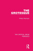 The Grotesque (The Critical Idiom Reissued)