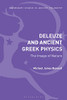 Deleuze And Ancient Greek Physics: The Image Of Nature (Bloomsbury Studies In Ancient Philosophy)