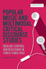 Popular Music And Multimodal Critical Discourse Studies: Ideology, Control And Resistance In Turkey Since 2002 (Bloomsbury Advances In Critical Discourse Studies)