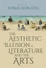 The Aesthetic Illusion In Literature And The Arts