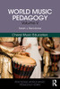 World Music Pedagogy, Volume V: Choral Music Education (Routledge World Music Pedagogy Series)