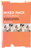Mixed Race Cinemas: Multiracial Dynamics In America And France