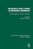 Peasants And Lords In Modern Germany: Recent Studies In Agricultural History (Routledge Library Editions: Rural History)