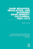 Bank Behavior, Regulation, And Economic Development: California, 1860-1910 (Routledge Library Editions: History Of Money, Banking And Finance)