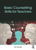 Basic Counselling Skills For Teachers