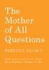 The Mother Of All Questions