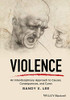 Violence: An Interdisciplinary Approach To Causes, Consequences, And Cures