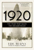 1920: The Year That Made The Decade Roar