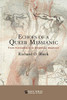 Echoes Of A Queer Messianic (Suny Series, Literature . . . In Theory)
