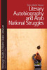 Literary Autobiography And Arab National Struggles (Edinburgh Studies In Modern Arabic Literature)