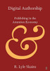 Digital Authorship: Publishing In The Attention Economy (Elements In Publishing And Book Culture)