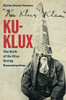 Ku-Klux: The Birth Of The Klan During Reconstruction