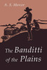 The Banditti Of The Plains: Or The Cattlemen'S Invasion Of Wyoming In 1892