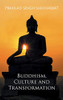 Buddhism, Culture And Transformation