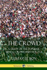 The Crowd: A Study Of The Popular Mind - Crowd Psychology